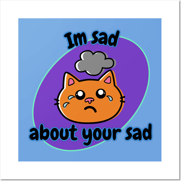 I'm Sad About Your Sad Purple Oval Wall Art by wildjellybeans